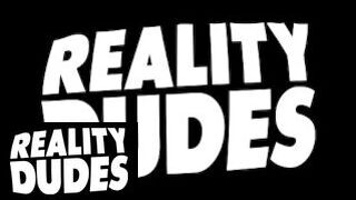 Reality Dudes