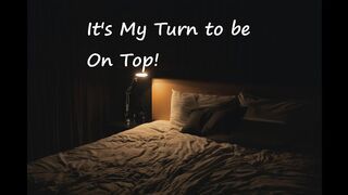 [M4F] It's My Turn to be on Top!