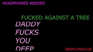 DEEP HARD SEX IN THE WOOD PART 2 (AUDIO ROLEPLAY) DADDY FUCKS YOU GOOD AND HARD