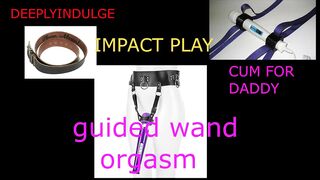 GUIDED ORGASM WITH A WAND (AUDIO ROLEPLAY) INTENSE GUIDED ORGASM.GRAB YOUR WAND